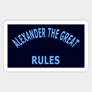 Alexander the Great Rules Magnet